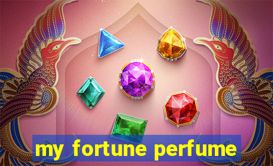 my fortune perfume